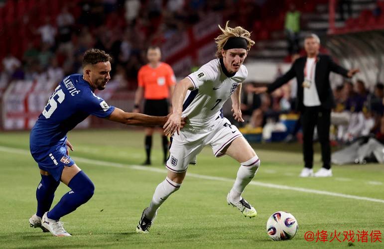 世欧预:英格兰两大主力回归,数据预测轻松击败塞尔维亚 世欧预:英格兰两大主力回归,数据预测轻松击败塞尔维亚